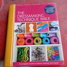 现货The Dressmaking Technique Bible: A Complete Guide to Fashion Sewing Techniques[9781446304921]