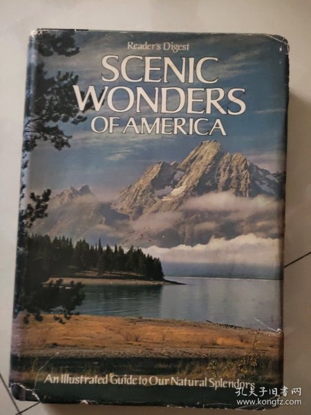 READER'S DIGEST-SCENIC WONDERS OF AMERICA ：An illustrated guide to our natural splendors英文原版 1973年版（美洲自然风景奇观)  图文丰富 布面精装12开 厚重本