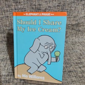 Should I Share My Ice Cream?：Should I Share My Ice Cream 小象小猪系列：我应该分享冰激凌么 ISBN9781423143437