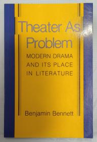 Theater as Problem:Modern drama and its place in literature作为问题的剧场:现代戏剧及其在文学中的位置.