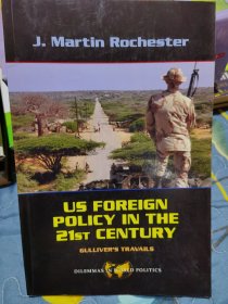 U.S. Foreign Policy in the 21st Century: Gulliver's Travails (Dilemmas in World Politics)