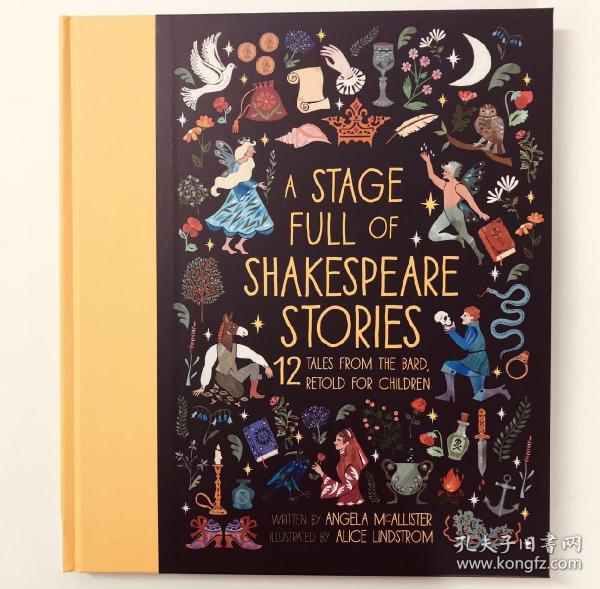 英文A Stage Full of Shakespeare Stories: 12 Tales from the Bard, Retold for Children
