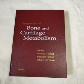 Dynamics of Bone and Cartilage Metabolism-(外文原版骨和软骨新陈代谢 精装本)