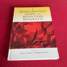 A Bioinformatics Guide for Molecular Biologists