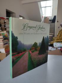 英文原版 Longwood Gardens：100 Years of Garden Splendor 1906-2006（长木花园的百年辉煌）