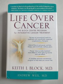 英文原版 Life Over Cancer：The Block Center Program for Integrative Cancer Treatment