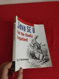 Java SE8 for the Really Impatient: A Short Course on the Basics  ( 16开 ） 【详见图】