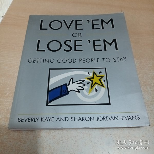 Love 'em or Lose 'em: Getting Good People to Stay