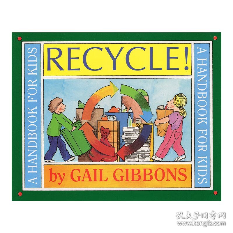 Recycle!: A Handbook for Kids 回收利用 儿童手册 盖尔吉本斯 环境保护启蒙认知科普绘本 Gail Gibbons