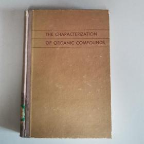 THE CHARACTERIZATION OF ORGANIC COMPOUNDS
有机化合物的特性（英文）