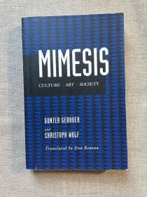 Mimesis: Culture - Art - Society 摹仿论【加利福尼亚大学出版社，英文版第一次印刷】