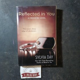 Reflected in You:A Crossfire Novel