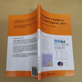 水晶报表初学者指南2011 Beginner's Guide to Crystal Reports 2011  A Step-by-Step Procedure