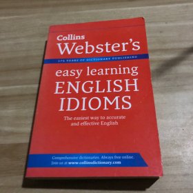 Collins Webster's Easy Learning - English Idioms[柯林斯韦氏轻松学：英语习语]