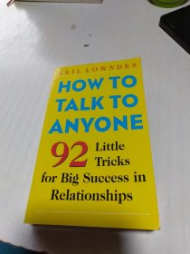 How to Talk to Anyone：92 Little Tricks for Big Success in Relationships