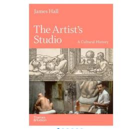 The Artist’s Studio：A Cultural History 艺术家工作室：一部文化史