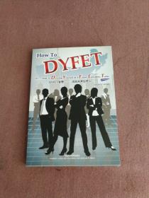 DYFET智慧 : 成就未来经理人 = How to DYFET or 
How to Develop Yourself As A Future Executive,
Today : 英文