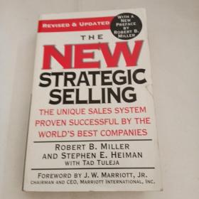 The New Strategic Selling: The Unique Sales System Proven Successful by the World's Best Companies