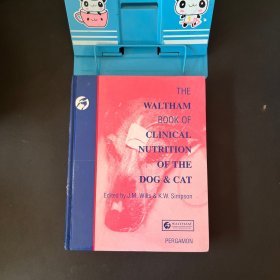 The Waltham Book of Clinical Nutrition of the Dog and Cat（沃尔瑟姆猫狗临床营养书）