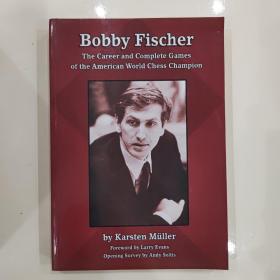 BobbyFischer:TheCareerandCompleteGamesoftheAmericanWorldChessChampion