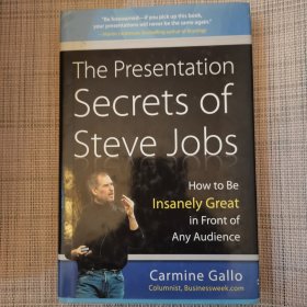 The Presentation Secrets of Steve Jobs：How to Be Insanely Great in Front of Any Audience