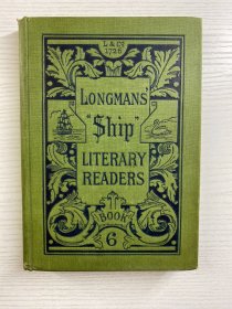 Longmans Ship Literary Readers（The Sixth Reader）朗文船舶文学读者（第六期） 1897年原版（版画插图）精装如图、内页干净