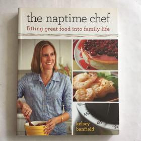 The Naptime Chef: Fitting Great Food Into Family Life 午睡厨师：让美食融入家庭生活 英文食谱 菜谱