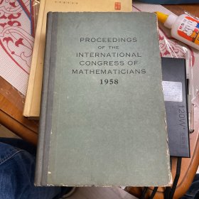 1958年国际数学会议文集PROCEEDINGS OF THE INTERNATIONAL CONGRESS OF MATHEMATICIANS1958