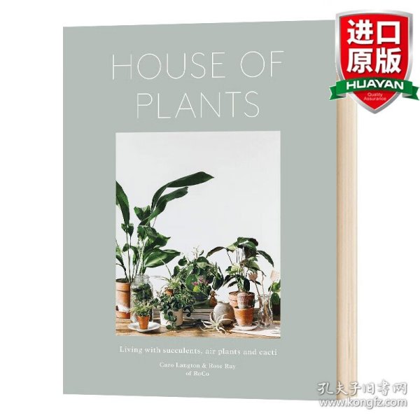 House of Plants：Living with Succulents, Air Plants and Cacti