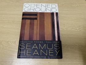 （私藏，带护封）Opened Ground：Poems 1966-1996        希尼 诗集《开垦地》英文原版，附诺奖演讲词，中译是两大卷，希尼真正的代表作，精装。美国前总统克林顿：希尼的诗是爱尔兰人民和世界的礼物，是我艰难困顿时的慰藉。