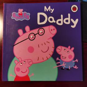 Peppa Pig: My Daddy [Boardbook]粉红猪小妹：我的爸爸[卡板书]ISBN9781409309062