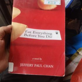 Eat everything before you die