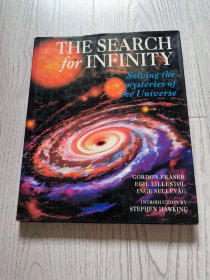 The Search for Infinity: Solving the Mysteries of the Universe 寻找无限：解开宇宙的奥秘【英文原版 精装】