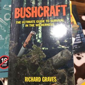 Bushcraft: The Ultimate Guide to Survival in the Wilderness野外生存手册
