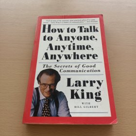 How to Talk to Anyone, Anytime, Anywhere：The Secrets of Good Communication