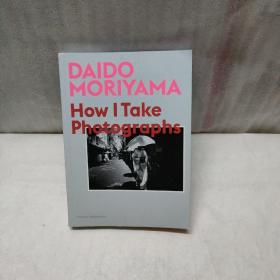 Daido Moriyama: How I Take Photographs