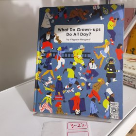 英文原版 What Do Grown-ups Do All Day?大人们每天都在做什么呀？