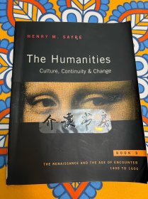 The Humanities Culture, Continuity & Change THE RENAISSANCE AND THE AGE OF ENCOUNTER 1400 TO 1600 人类的文化 延续和改变 文艺复兴和遭遇战时期是在1400到1600年间