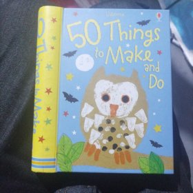 50 things to make and do 精装 儿童英文读物 原版英文读物 手工书 Usborne 八五新 童书（大本32开200）