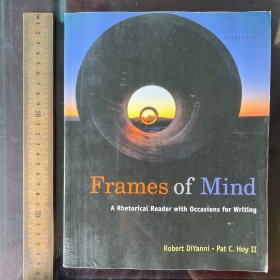 Frames of Mind : A Rhetorical Reader with Occasions for Writing 思维框架 写作修辞 英文原版