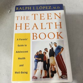 The Teen Health Book: A Parents' Guide to Adolescent Health and Well-Being