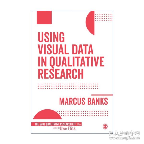 Using Visual Data in Qualitative Research 质性研究中的视觉资料运用 马库斯·班克斯