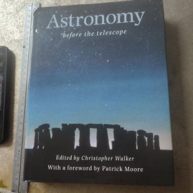 Astronomy before the telescope天文学（精装）