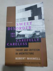 Sweet Disorder and the Carefully Careless..