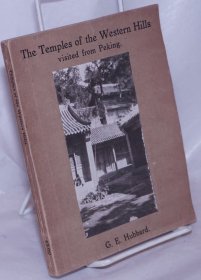 英国汉学家郝播德作品，1923年英文版《西山的寺庙》（The Temples of the Western Hills Visited from Peking）（绝版书）