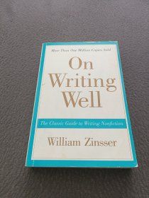 On Writing Well, 30th Anniversary Edition：The Classic Guide to Writing Nonfiction