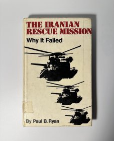 THE IRANIAN RESCUE MISSION Why It Failed 伊朗救援行动：缘何失败