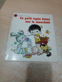 Le petit lapin blanc sur le mouchoir（手绢上的小白兔）