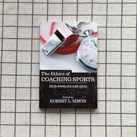 The Ethics of Coaching Sports《体育指导伦理》