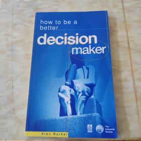 how to be a better...decision maker